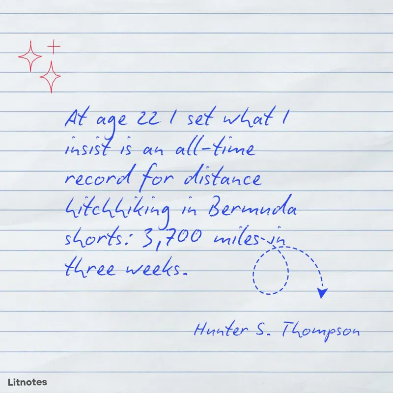 At age 22 I set what I insist is an all-time record for distance hitchhiking in Bermuda shorts: 3,700 miles in three weeks.
